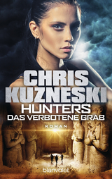 Hunters - Das verbotene Grab - Chris Kuzneski