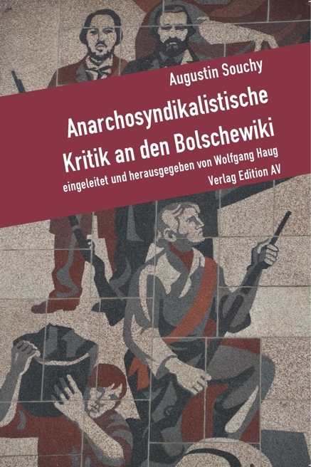 Anarchosyndikalistische Kritik an den Bolschewiki - Augustin Souchy