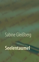 Seelentaumel - Sabine Gleißberg