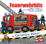Feuerwehrhits für Kids - Christian Hüser