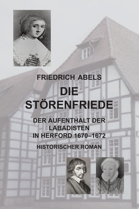 Die Störenfriede - Friedrich Abels