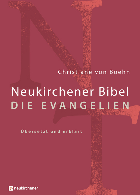 Neukirchener Bibel - Die Evangelien - Christiane von Boehn