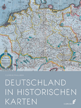Deutschland in historischen Karten - Clemens Paulusch