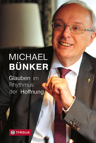 Glauben im Rhythmus der Hoffnung - Michael Bünker