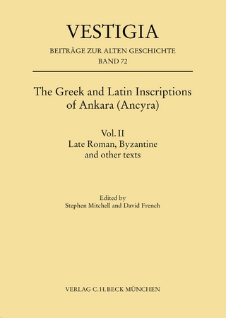 The Greek and Latin Inscriptions of Ankara (Ancyra) - Stephen Mitchell; David French