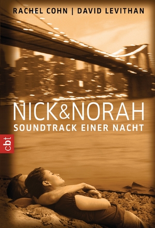 Nick & Norah - Soundtrack einer Nacht - Rachel Cohn; David Levithan