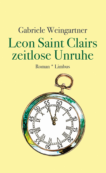 Leon Saint Clairs zeitlose Unruhe - Gabriele Weingartner