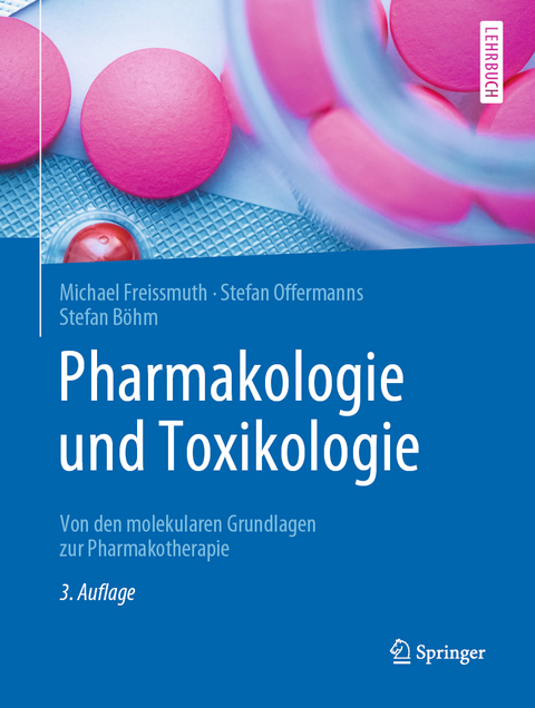 Pharmakologie und Toxikologie - Michael Freissmuth, Stefan Offermanns, Stefan Böhm