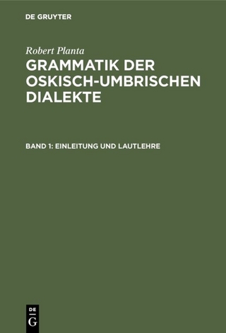 Robert Planta: Grammatik der oskisch-umbrischen Dialekte / Einleitung und Lautlehre - Robert Planta