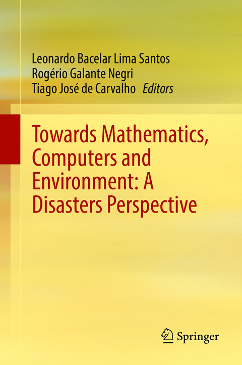 Towards Mathematics, Computers and Environment: A Disasters Perspective - 