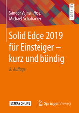 Solid Edge 2019 für Einsteiger - kurz und bündig - Michael Schabacker