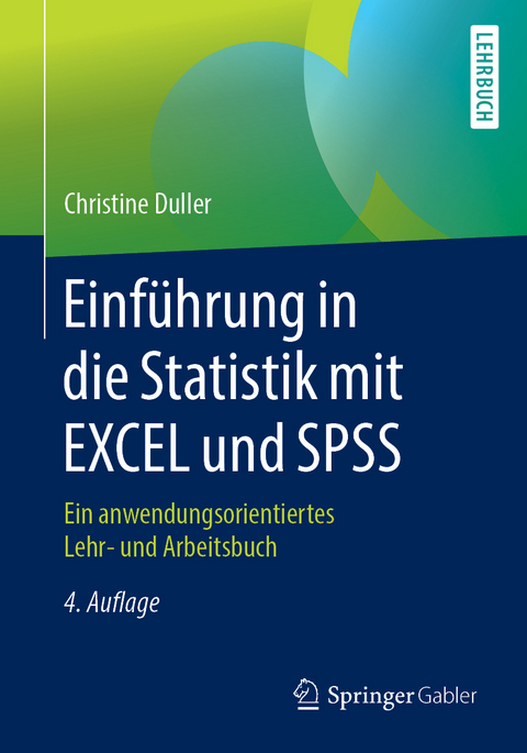 Einführung in die Statistik mit EXCEL und SPSS - Christine Duller