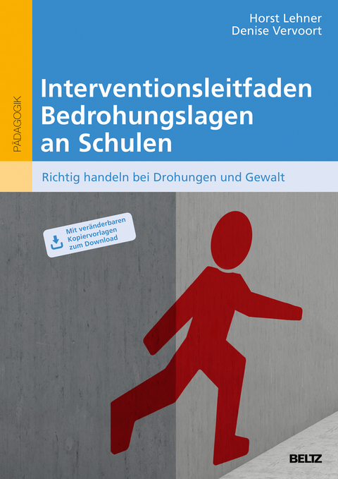 Interventionsleitfaden Bedrohungslagen an Schulen - Horst Lehner, Denise Vervoort