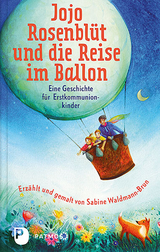 Jojo Rosenblüt und die Reise im Ballon - Sabine Waldmann-Brun