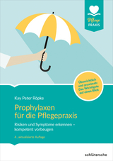 Prophylaxen für die Pflegepraxis - Röpke, Kay Peter