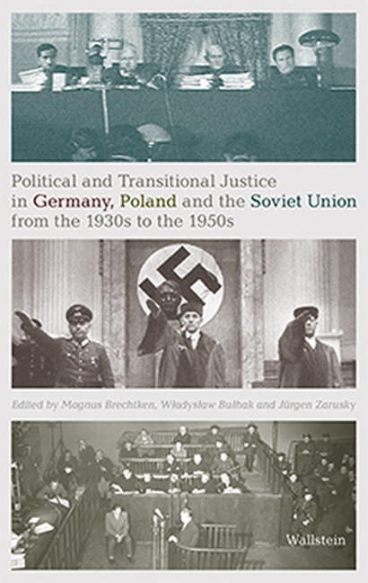 Political and Transitional Justice in Germany, Poland and the Soviet Union from the 1930s to the 1950s - 