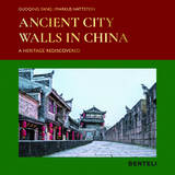 Ancient City Walls in China - Guoqing Yang, Hattstein Markus