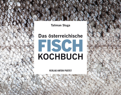 Das österreichische Fisch-Kochbuch - Taliman Sluga