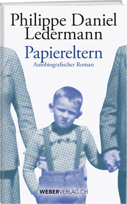 Papiereltern - Philippe Daniel Ledermann