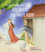 Als Jesus zur Welt kam – ein Bilderbuch für Kinder ab 5 Jahren - Margot Käßmann
