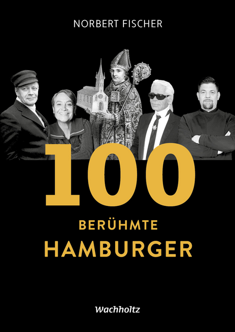 100 berühmte Hamburger - Norbert Fischer