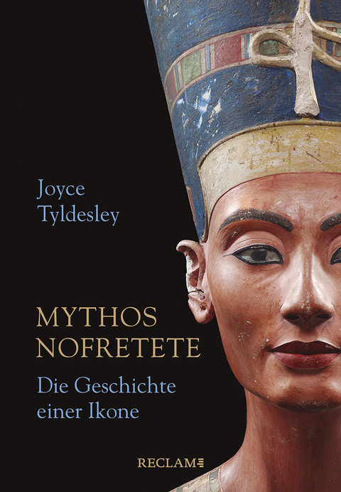 Mythos Nofretete - Joyce Tyldesley