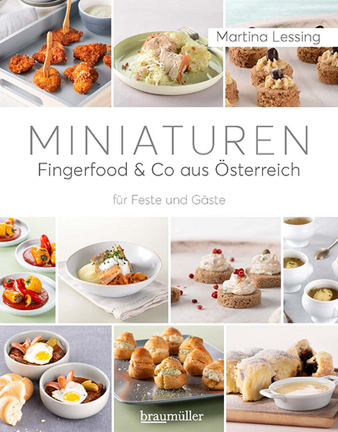 Miniaturen - Fingerfood & Co aus Österreich - Martina Lessing