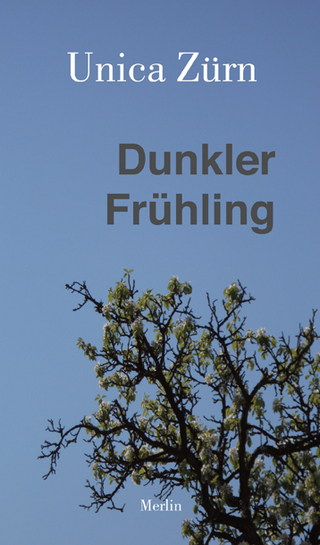 Dunkler Frühling - Unica Zürn