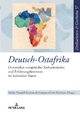 Deutsch-Ostafrika: Dynamiken europaeischer Kulturkontakte und Erfahrungshorizonte im kolonialen Raum Stefan Noack Editor