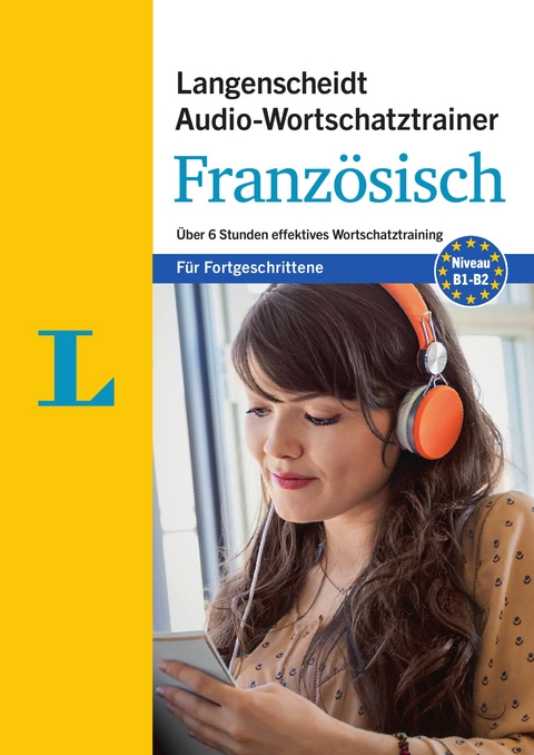 Langenscheidt Audio-Wortschatztrainer Französisch für Fortgeschrittene - für Fortgeschrittene - 