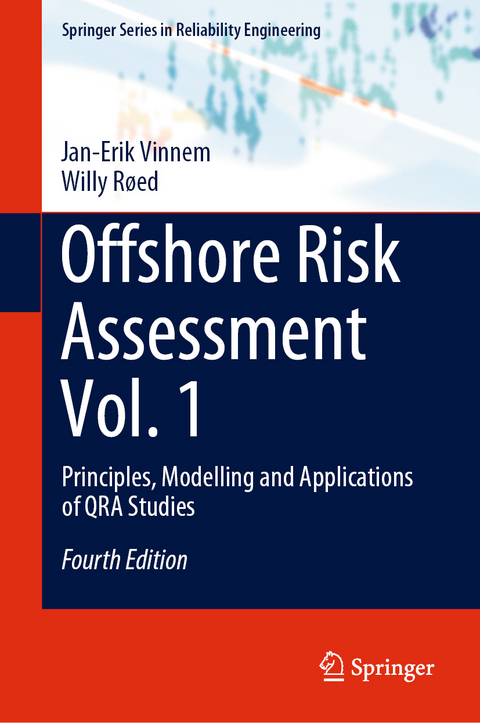 Offshore Risk Assessment Vol. 1 - Jan-Erik Vinnem, Willy Røed