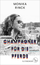 Champagner für die Pferde - Monika Rinck