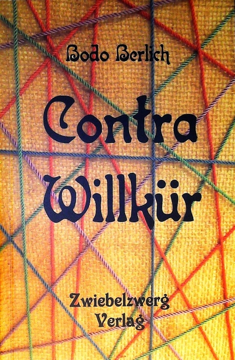 Contra Willkür - Bodo Berlich