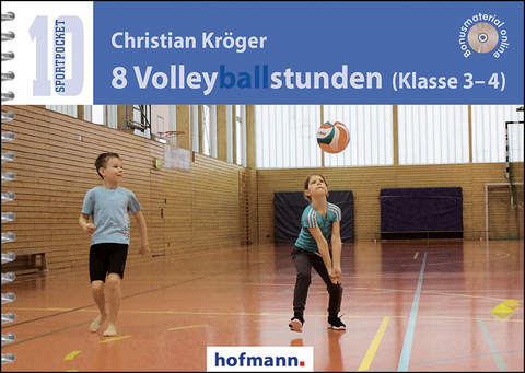 8 Volleyballstunden (Klasse 3-4) - Christian Kröger