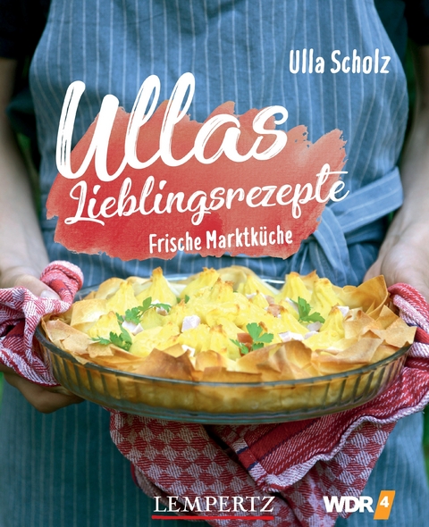 Ullas Lieblingsrezepte - Ulla Scholz