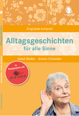 Alltagsgeschichten für alle Sinne für Senioren - Natali Mallek, Annika Schneider