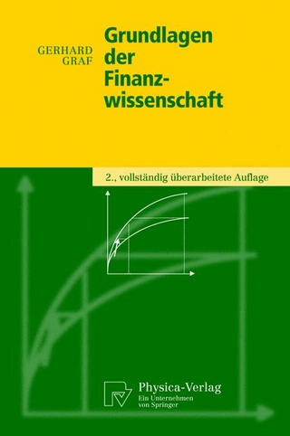 Grundlagen der Finanzwissenschaft - Gerhard Graf