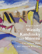 Wassily Kandinsky und Murnau - Brigitte Salmen
