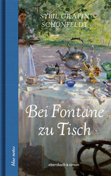Bei Fontane zu Tisch - Sybil Gräfin Schönfeldt