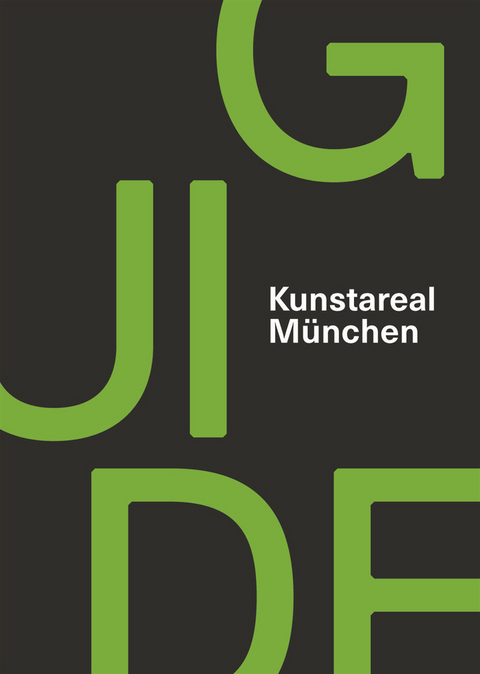 Kunstareal München Guide - Alexandra Bürger, Claudia Teibler