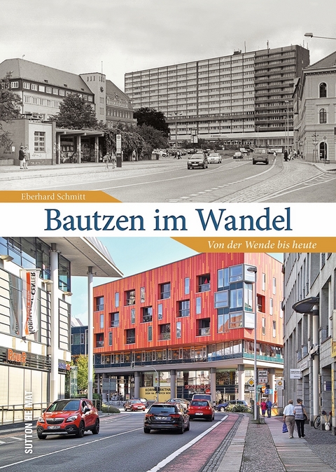 Bautzen im Wandel - Eberhard Schmitt