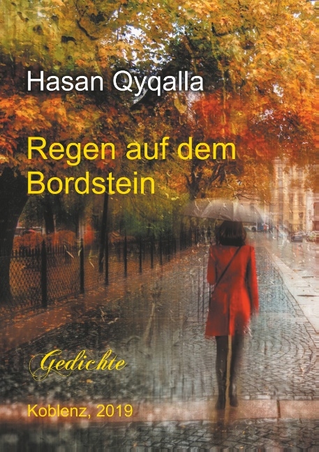 Regen auf dem Bordstein - Hasan Qyqalla