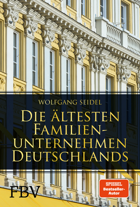 Die ältesten Familienunternehmen Deutschlands - Wolfgang Seidel