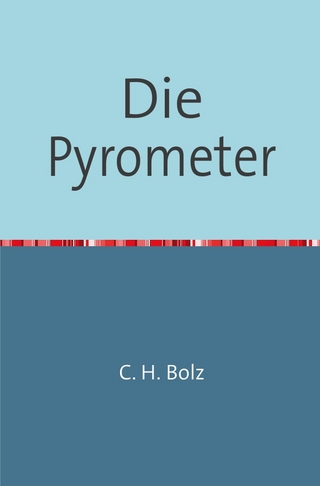 Die Pyrometer - C. H. Bolz