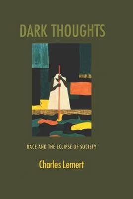 Dark Thoughts - Charles Lemert