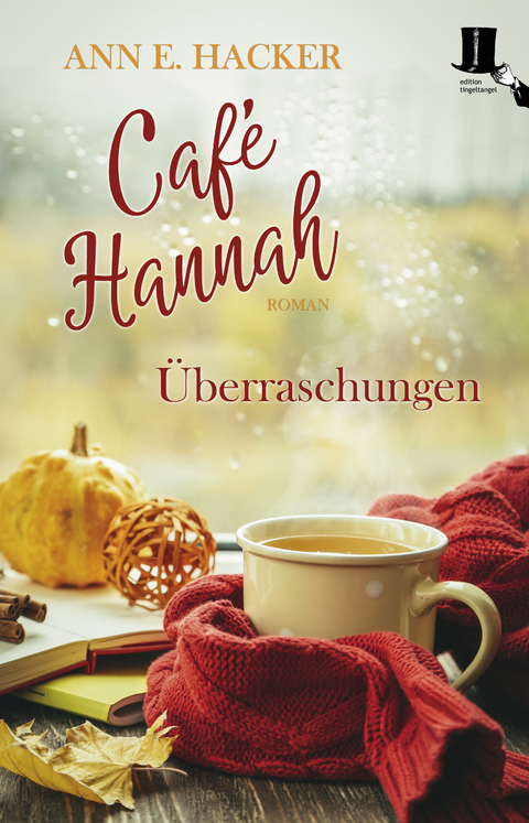 Café Hannah - Überraschungen - Ann E. Hacker