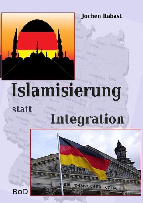 Islamisierung statt Integration - Jochen Rabast