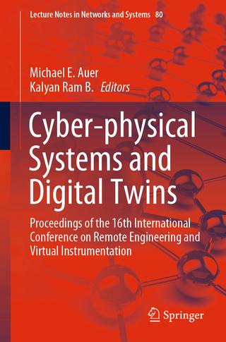 Cyber-physical Systems and Digital Twins - Michael E. Auer; Kalyan Ram B.