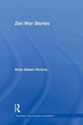 Zen War Stories - Brian Victoria