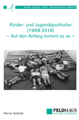 Kinder- und Jugendsportkultur (1968-2018) - Werner Schmidt